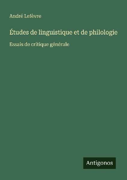 Études de linguistique et de philologie