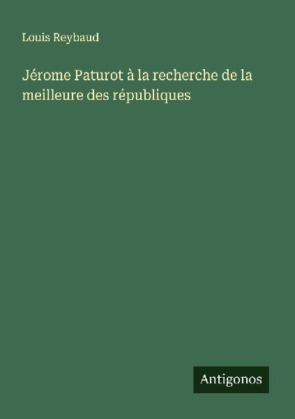 Jérome Paturot à la recherche de la meilleure des républiques