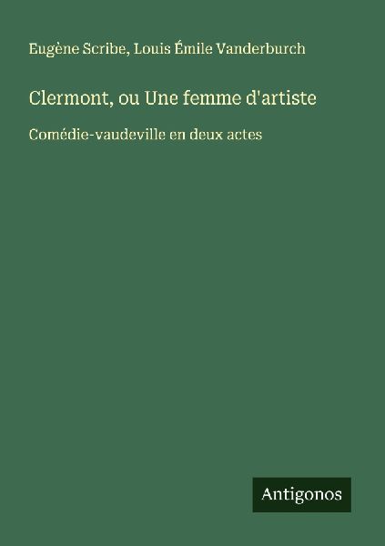 Clermont, ou Une femme d'artiste