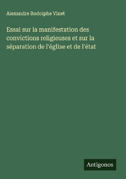 Essai sur la manifestation des convictions religieuses et sur ...