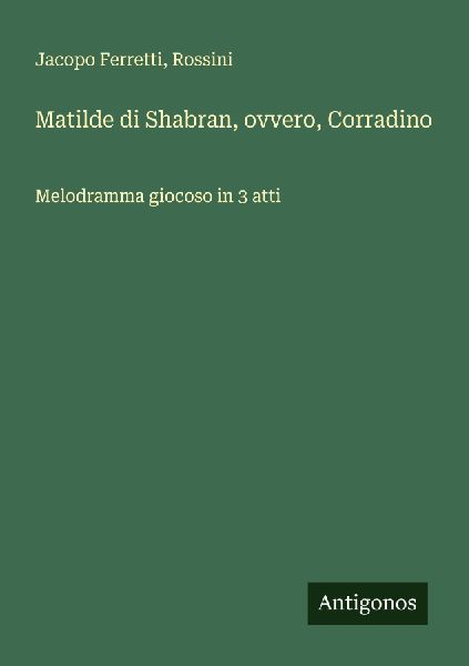 Matilde di Shabran, ovvero, Corradino