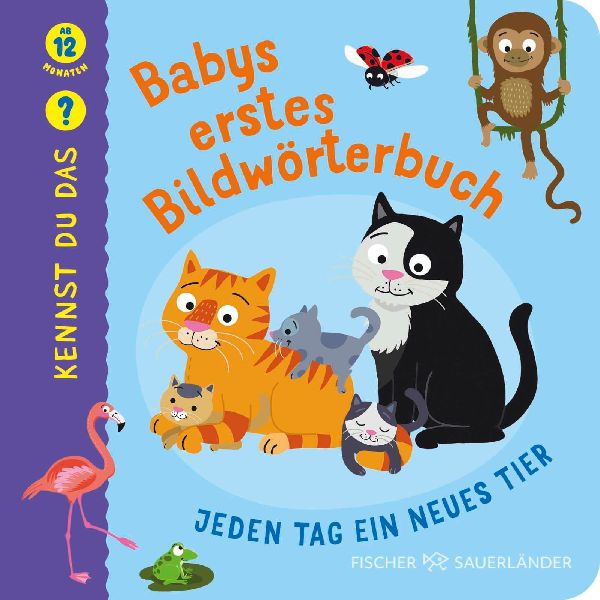 Kennst du das? Babys erstes Bildwörterbuch. Jeden Tag ein neu...
