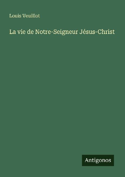 La vie de Notre-Seigneur Jésus-Christ