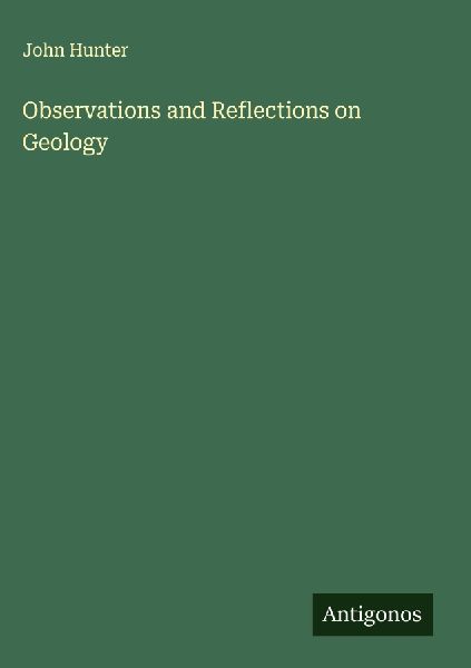 Observations and Reflections on Geology