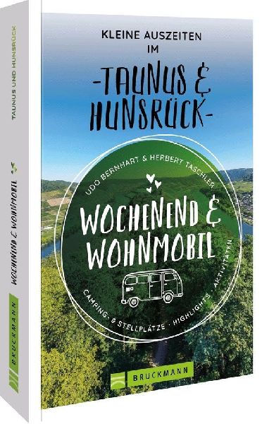 Wochenend & Wohnmobil Kleine Auszeiten Im Taunus & Hun...