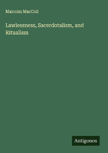 Lawlessness, Sacerdotalism, and Ritualism