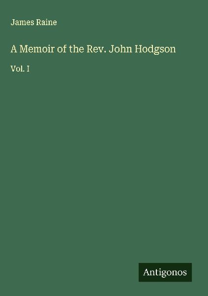 A Memoir of the Rev. John Hodgson