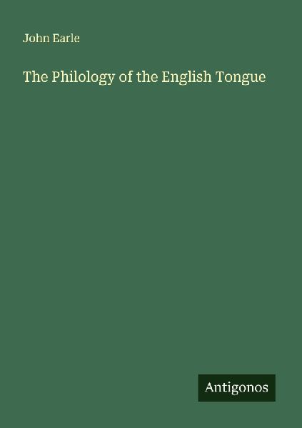 The Philology of the English Tongue