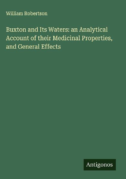 Buxton and Its Waters: an Analytical Account of their Medicina...