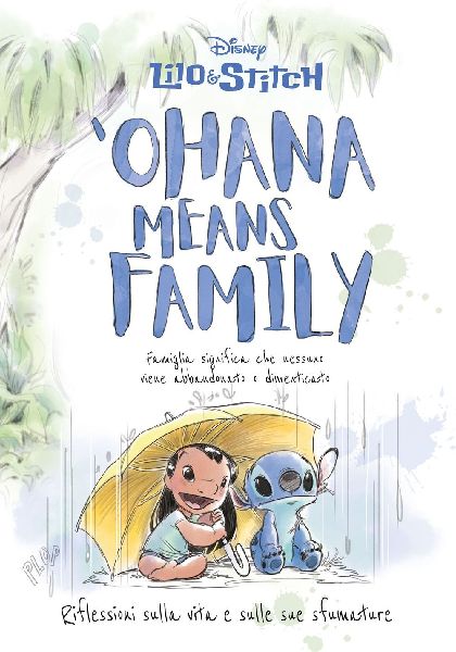 'Ohana means family. Riflessioni sulla vita e sulle sue s...
