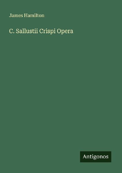 C. Sallustii Crispi Opera
