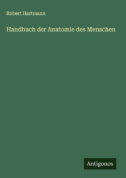Handbuch der Anatomie des Menschen