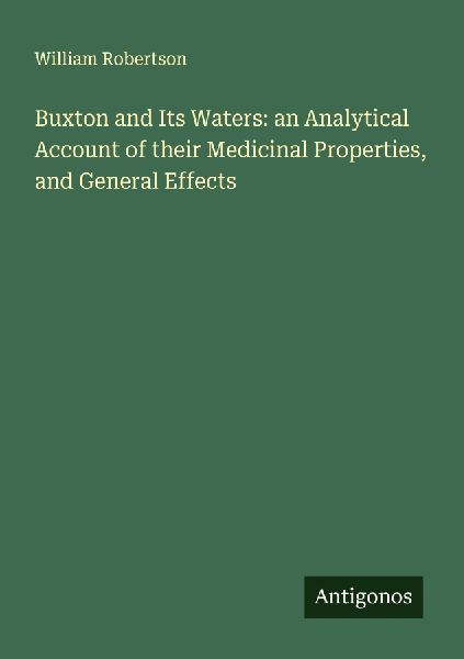 Buxton and Its Waters: an Analytical Account of their Medicina...