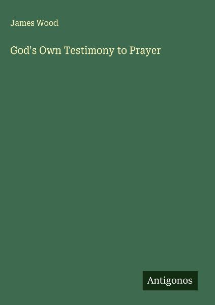 God's Own Testimony to Prayer