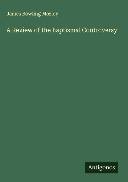 A Review of the Baptismal Controversy