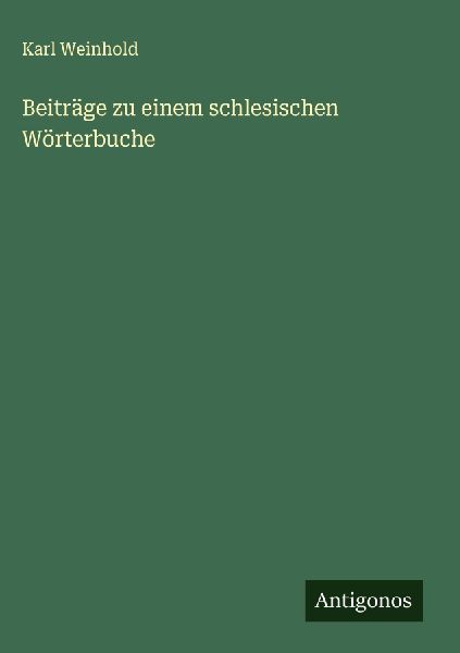 Beiträge zu einem schlesischen Wörterbuche