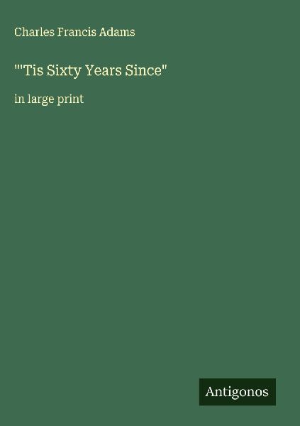 "'Tis Sixty Years Since"