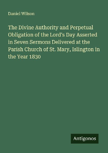 The Divine Authority and Perpetual Obligation of the Lord'...