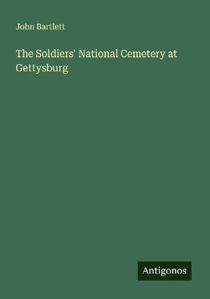 The Soldiers' National Cemetery at Gettysburg
