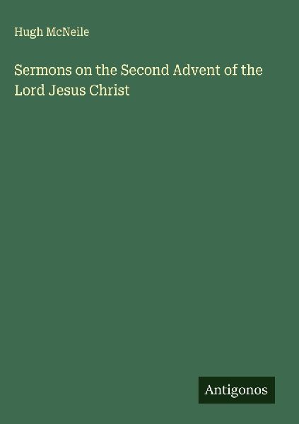 Sermons on the Second Advent of the Lord Jesus Christ