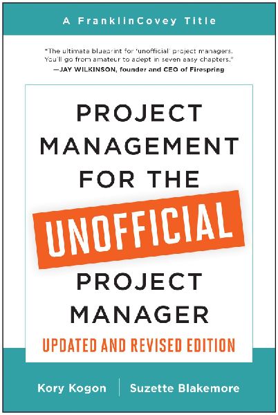 Project Management for the Unofficial Project Manager (Updated...