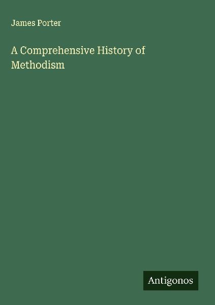 A Comprehensive History of Methodism