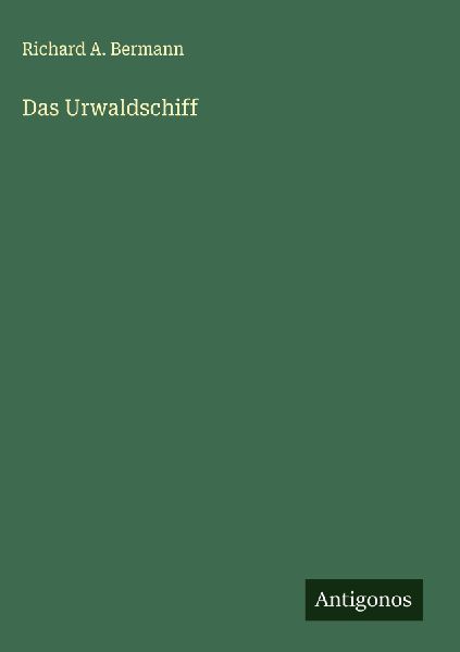 Das Urwaldschiff