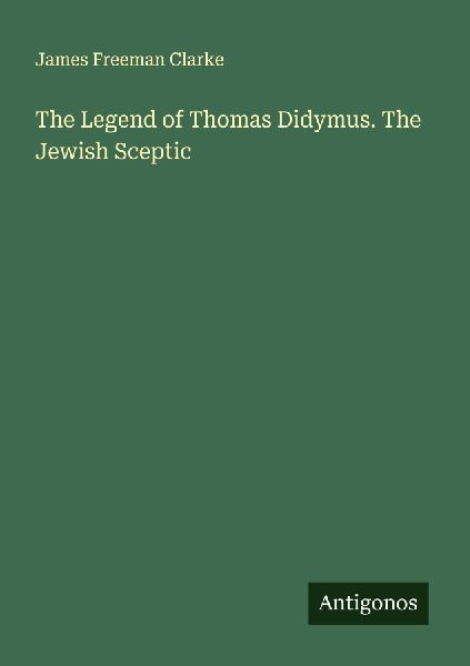 The Legend of Thomas Didymus. The Jewish Sceptic