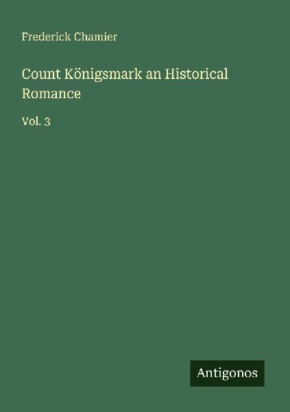 Count Königsmark an Historical Romance