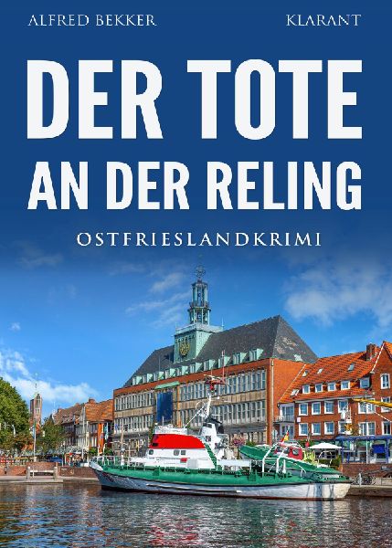 Der Tote an der Reling. Ostfrieslandkrimi - Küstenkrimi - Nor...