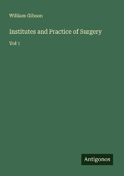 Institutes and Practice of Surgery