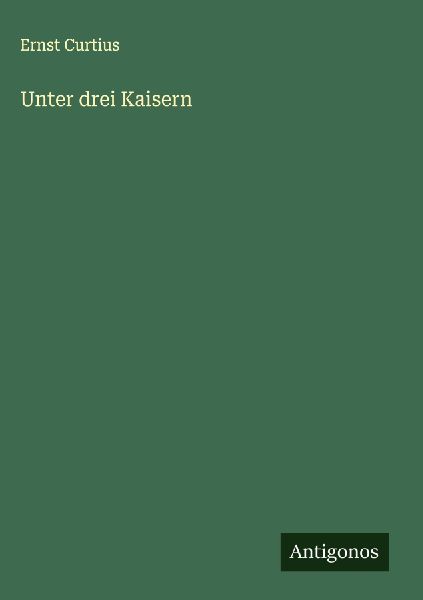 Unter drei Kaisern