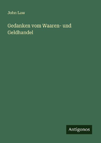 Gedanken vom Waaren- und Geldhandel