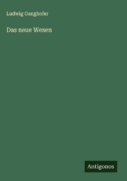 Das neue Wesen