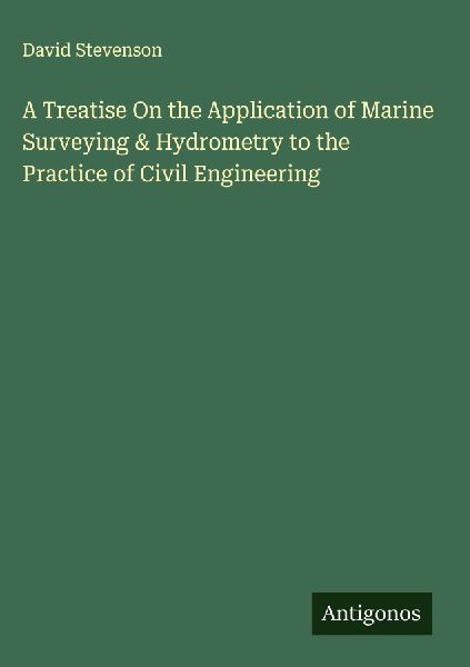 A Treatise On the Application of Marine Surveying & Hydrom...