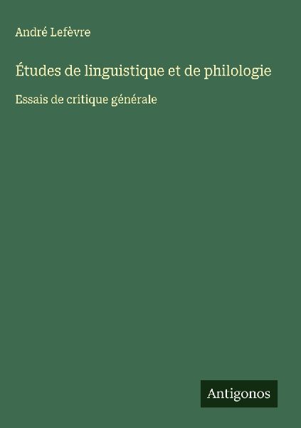 Études de linguistique et de philologie