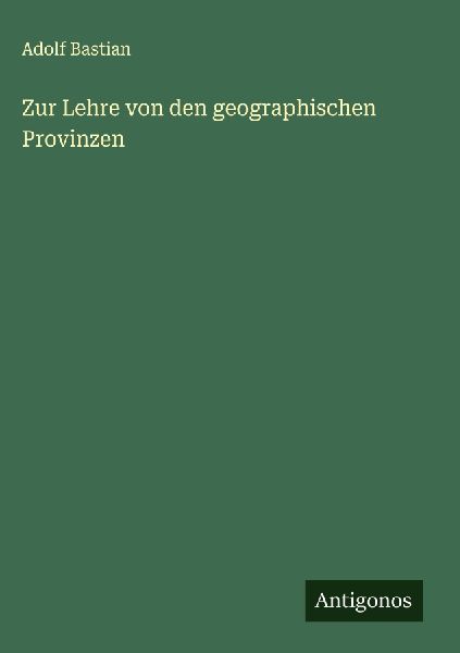 Zur Lehre von den geographischen Provinzen