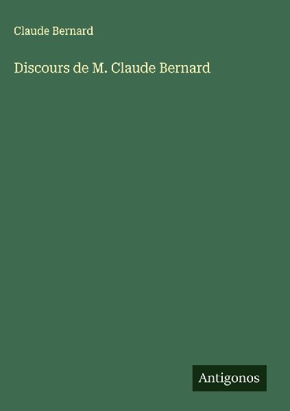 Discours de M. Claude Bernard
