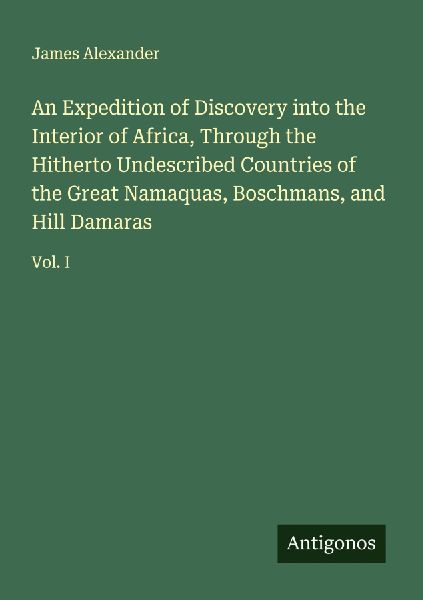An Expedition of Discovery into the Interior of Africa, Throug...