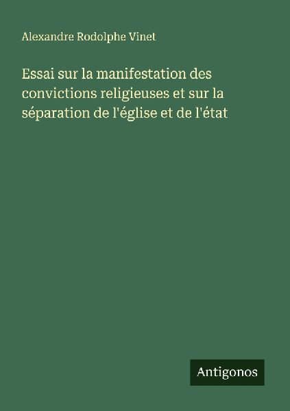 Essai sur la manifestation des convictions religieuses et sur ...