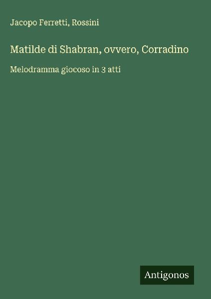 Matilde di Shabran, ovvero, Corradino