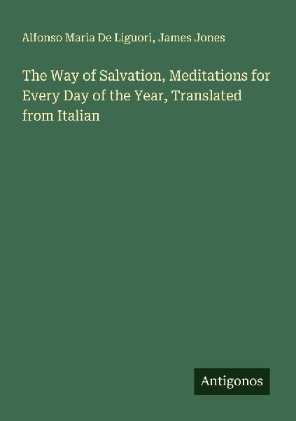 The Way of Salvation, Meditations for Every Day of the Year, T...