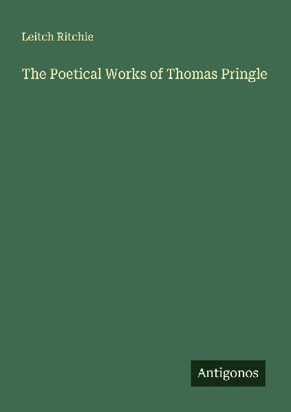 The Poetical Works of Thomas Pringle