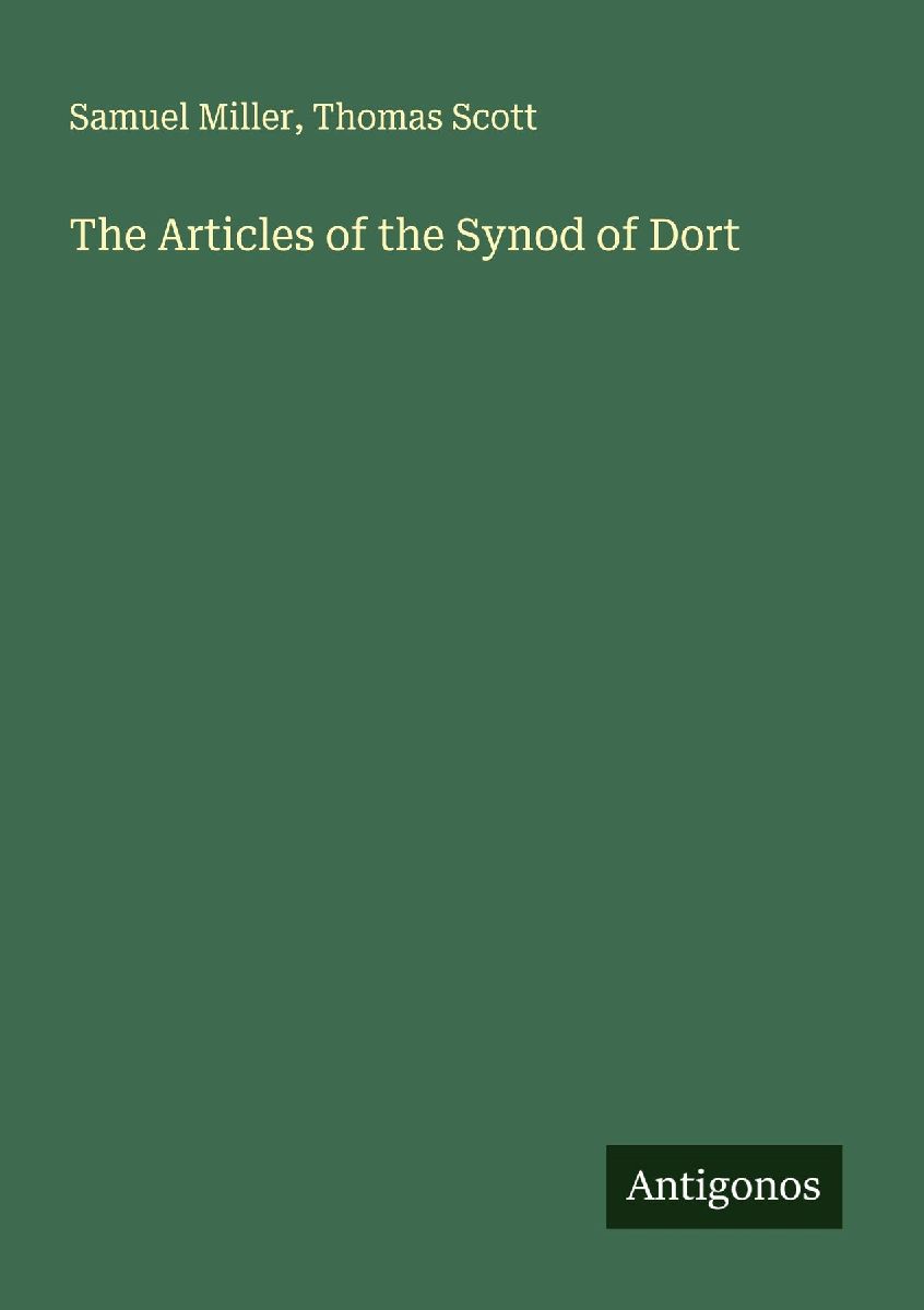 The Articles of the Synod of Dort