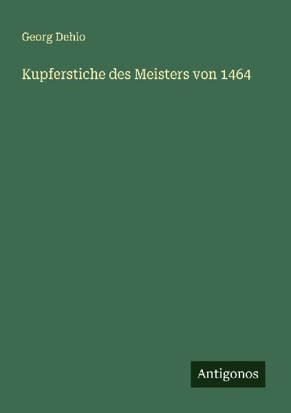Kupferstiche des Meisters von 1464