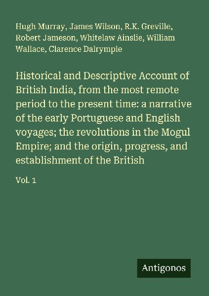 Historical and Descriptive Account of British India, from the ...