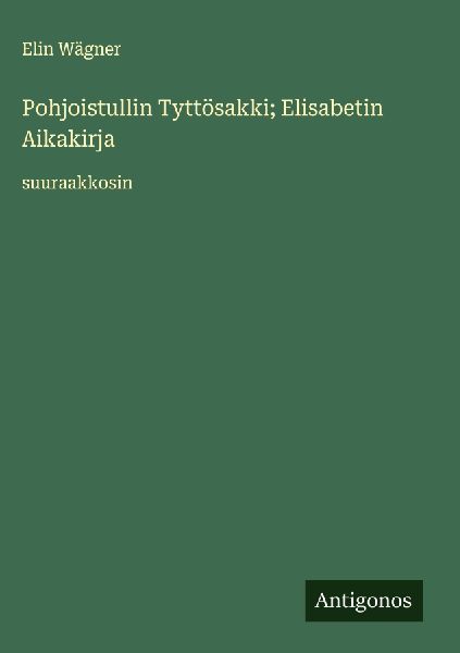 Pohjoistullin Tyttösakki; Elisabetin Aikakirja