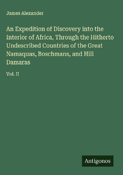 An Expedition of Discovery into the Interior of Africa, Throug...