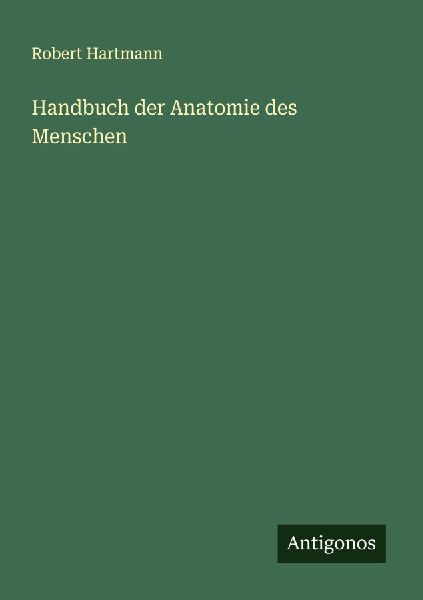 Handbuch der Anatomie des Menschen