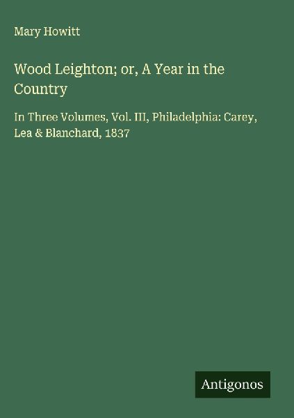 Wood Leighton; or, A Year in the Country